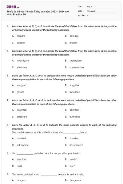 Bộ đề ôn thi vào 10 môn Tiếng anh năm 2023 - 2024 mới nhất- Practice 10