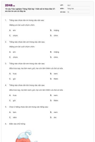 10 câu Trắc nghiệm Tiếng Việt lớp 1 Kết nối tri thức Bài 37: em êm im um có đáp án