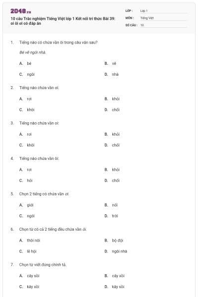 10 câu Trắc nghiệm Tiếng Việt lớp 1 Kết nối tri thức Bài 39: oi ôi ơi có đáp án