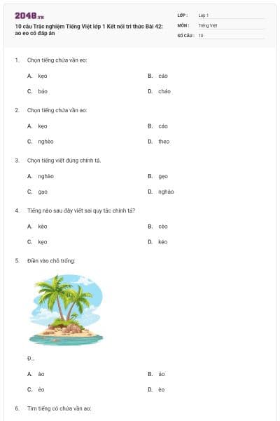 10 câu Trắc nghiệm Tiếng Việt lớp 1 Kết nối tri thức Bài 42: ao eo có đáp án