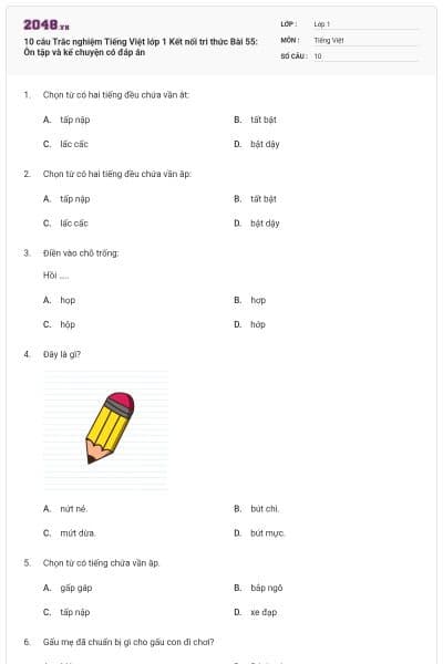 10 câu Trắc nghiệm Tiếng Việt lớp 1 Kết nối tri thức Bài 55: Ôn tập và kể chuyện có đáp án