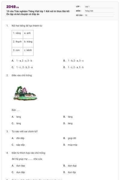 10 câu Trắc nghiệm Tiếng Việt lớp 1 Kết nối tri thức Bài 60: Ôn tập và kể chuyện có đáp án