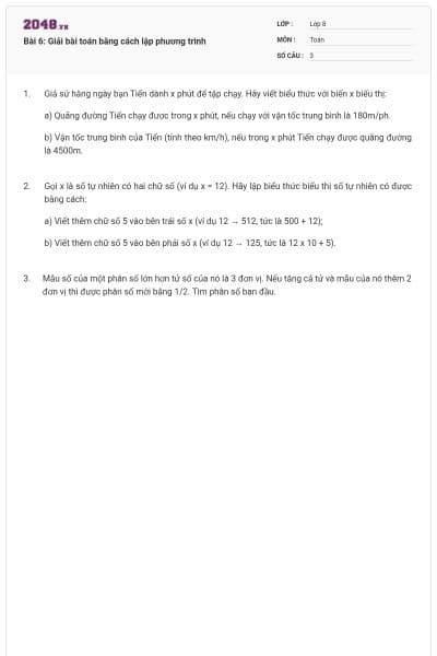 Bài 6: Giải bài toán bằng cách lập phương trình