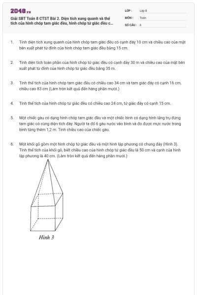 Giải SBT Toán 8 CTST Bài 2. Diện tích xung quanh và thể tích của hình chóp tam giác đều, hình chóp tứ giác đều có đáp án