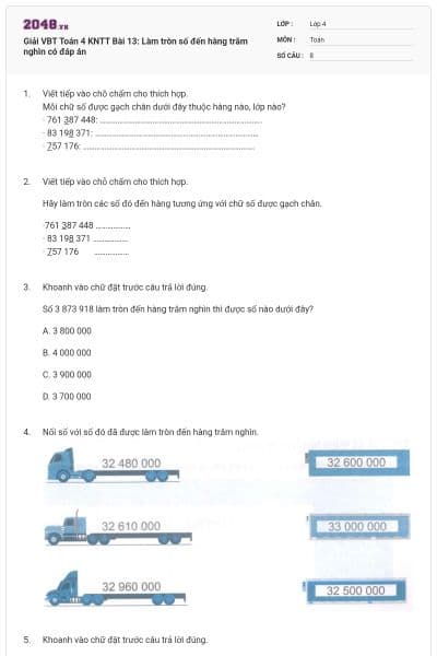 Giải VBT Toán 4 KNTT Bài 13: Làm tròn số đến hàng trăm nghìn có đáp án