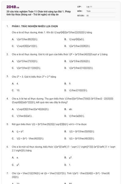 20 câu trắc nghiệm Toán 11 Chân trời sáng tạo Bài 1. Phép tính lũy thừa (Đúng sai - Trả lời ngắn) có đáp án