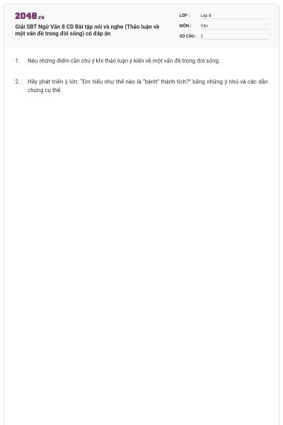 Giải SBT Ngữ Văn 8 CD Bài tập nói và nghe (Thảo luận về một vấn đề trong đời sống) có đáp án