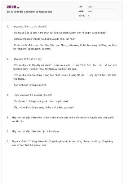 Bài 1: Vị trí địa lí, địa hình và khoáng sản