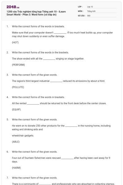 1200 câu Trắc nghiệm tổng hợp Tiếng anh 10 - iLearn Smart World - Phần 3: Word form (có đáp án)