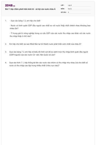 Bài 7: Đặc điểm phát triển kinh tế - xã hội các nước châu Á