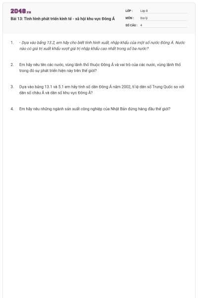 Bài 13: Tình hình phát triển kinh tế - xã hội khu vực Đông Á