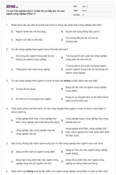 13 câu Trắc nghiệm Địa Lí 12 Bài 26 (có đáp án): Cơ cấu ngành công nghiệp (Phần 1)