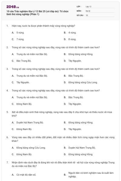10 câu Trắc nghiệm Địa Lí 12 Bài 25 (có đáp án): Tổ chức lãnh thổ nông nghiệp (Phần 1)