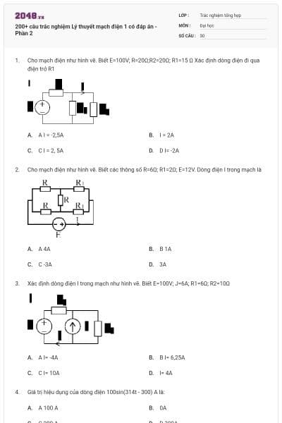 200+ câu trắc nghiệm Lý thuyết mạch điện 1 có đáp án - Phần 2