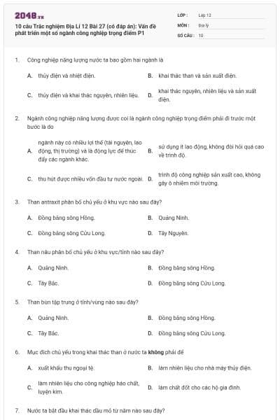 10 câu Trắc nghiệm Địa Lí 12 Bài 27 (có đáp án): Vấn đề phát triển một số ngành công nghiệp trọng điểm P1