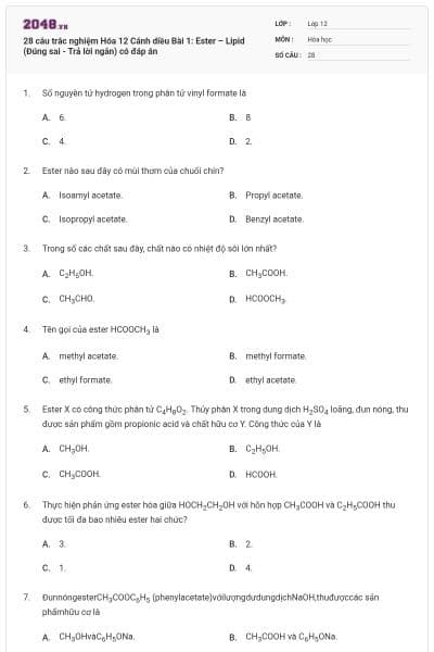 28 câu trắc nghiệm Hóa 12 Cánh diều Bài 1: Ester – Lipid (Đúng sai - Trả lời ngắn) có đáp án