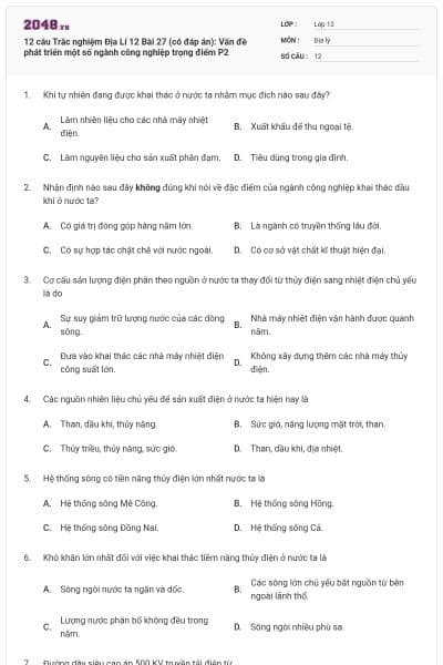12 câu Trắc nghiệm Địa Lí 12 Bài 27 (có đáp án): Vấn đề phát triển một số ngành công nghiệp trọng điểm P2