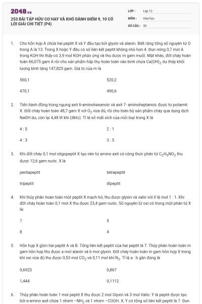 253 BÀI TẬP HỮU CƠ HAY VÀ KHÓ DÀNH ĐIỂM 9, 10 CÓ LỜI GIẢI CHI TIẾT (P4)