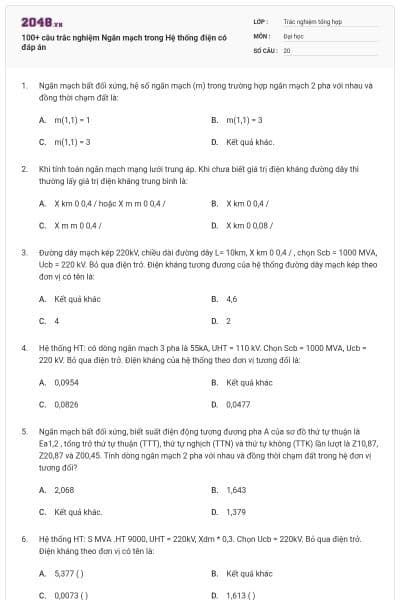 100+ câu trắc nghiệm Ngắn mạch trong Hệ thống điện có đáp án