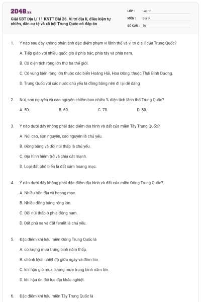 Giải SBT Địa Lí 11 KNTT Bài 26. Vị trí địa lí, điều kiện tự nhiên, dân cư tệ và xã hội Trung Quốc có đáp án