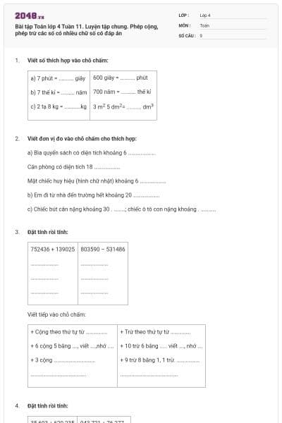 Bài tập Toán lớp 4 Tuần 11. Luyện tập chung. Phép cộng, phép trừ các số có nhiều chữ số có đáp án