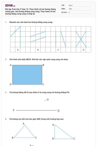 Bài tập Toán lớp 4 Tuần 14. Thực hành vẽ hai đường thẳng vuông góc.  Hai đường thẳng song song. Thực hành vẽ hai đường thẳng song song có đáp án
