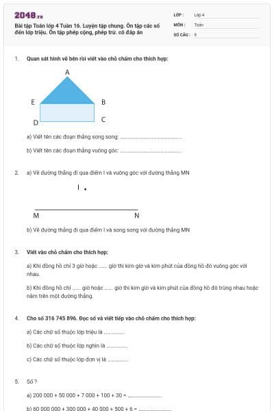 Bài tập Toán lớp 4 Tuần 16. Luyện tập chung. Ôn tập các số đến lớp triệu.  Ôn tập phép cộng, phép trừ. có đáp án