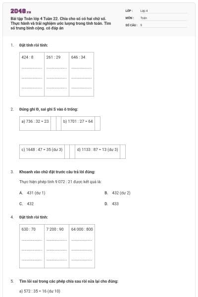 Bài tập Toán lớp 4 Tuần 22. Chia cho số có hai chữ số. Thực hành và trải nghiệm ước lượng trong tính toán.  Tìm số trung bình cộng. có đáp án
