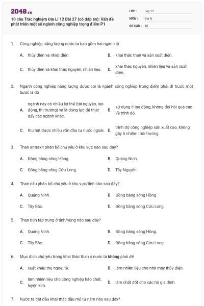 10 câu Trắc nghiệm Địa Lí 12 Bài 27 (có đáp án): Vấn đề phát triển một số ngành công nghiệp trọng điểm P1