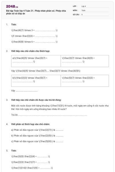 Bài tập Toán lớp 4 Tuần 31. Phép nhân phân số. Phép chia phân số có đáp án