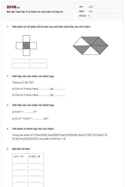 Bài tập Toán lớp 4 Tự kiểm tra cuối năm có đáp án