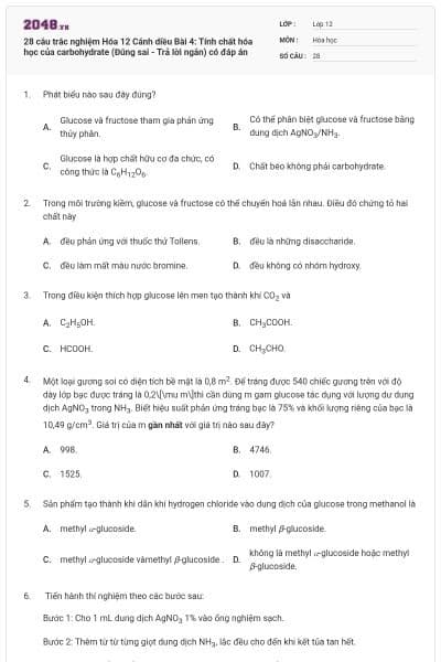 28 câu trắc nghiệm Hóa 12 Cánh diều Bài 4: Tính chất hóa học của carbohydrate (Đúng sai - Trả lời ngắn) có đáp án