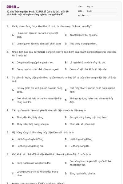 12 câu Trắc nghiệm Địa Lí 12 Bài 27 (có đáp án): Vấn đề phát triển một số ngành công nghiệp trọng điểm P2