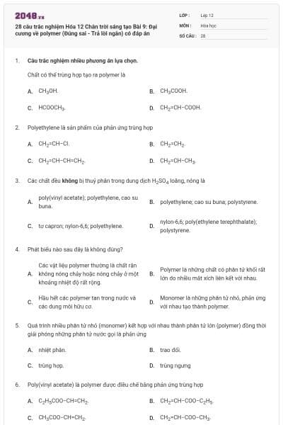 28 câu trắc nghiệm Hóa 12 Chân trời sáng tạo Bài 9: Đại cương về polymer (Đúng sai - Trả lời ngắn) có đáp án