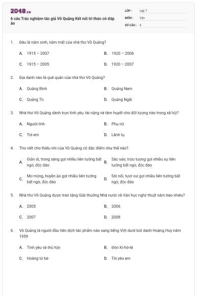 6 câu Trắc nghiệm tác giả Võ Quảng Kết nối tri thức có đáp án
