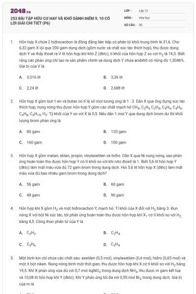 253 BÀI TẬP HỮU CƠ HAY VÀ KHÓ DÀNH ĐIỂM 9, 10 CÓ LỜI GIẢI CHI TIẾT (P6)