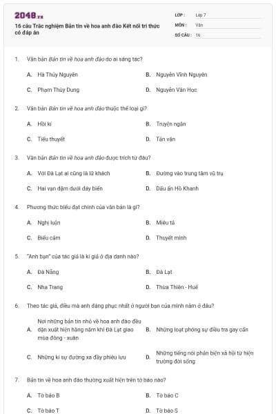 16 câu Trắc nghiệm Bản tin về hoa anh đào Kết nối tri thức có đáp án