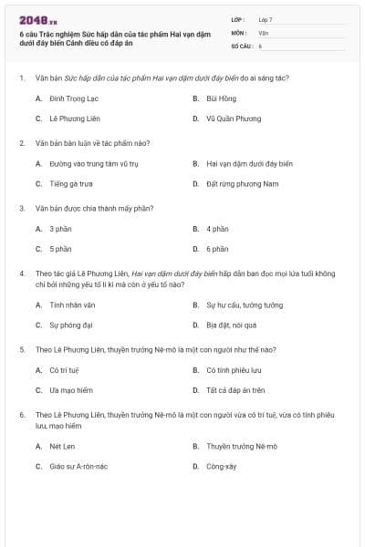 6 câu Trắc nghiệm Sức hấp dẫn của tác phẩm Hai vạn dặm dưới đáy biển Cánh diều có đáp án