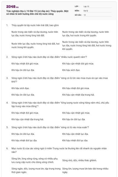 Trắc nghiệm Địa Lí 10 Bài 15 (có đáp án): Thủy quyển. Một số nhân tố ảnh hưởng đến chế độ nước sông