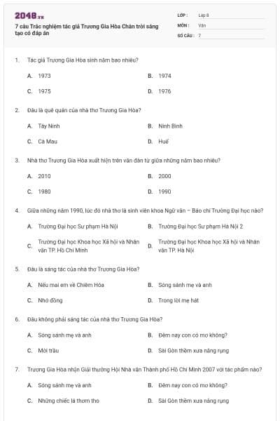 7 câu Trắc nghiệm tác giả Trương Gia Hòa Chân trời sáng tạo có đáp án