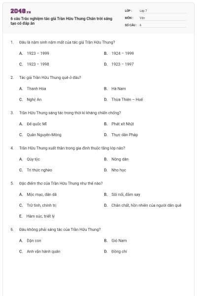 6 câu Trắc nghiệm tác giả Trần Hữu Thung Chân trời sáng tạo có đáp án