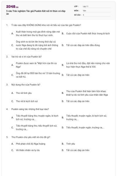 5 câu Trắc nghiệm Tác giả Puskin Kết nối tri thức có đáp án