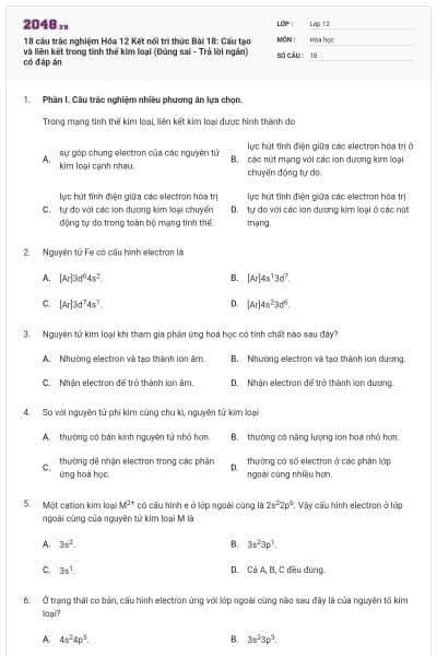 18 câu trắc nghiệm Hóa 12 Kết nối tri thức Bài 18: Cấu tạo và liên kết trong tinh thể kim loại (Đúng sai - Trả lời ngắn) có đáp án