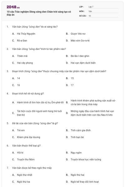 10 câu Trắc nghiệm Dòng sông đen Chân trời sáng tạo có đáp án