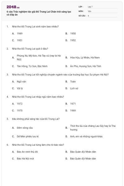 6 câu Trắc nghiệm tác giả Đỗ Trung Lai Chân trời sáng tạo có đáp án