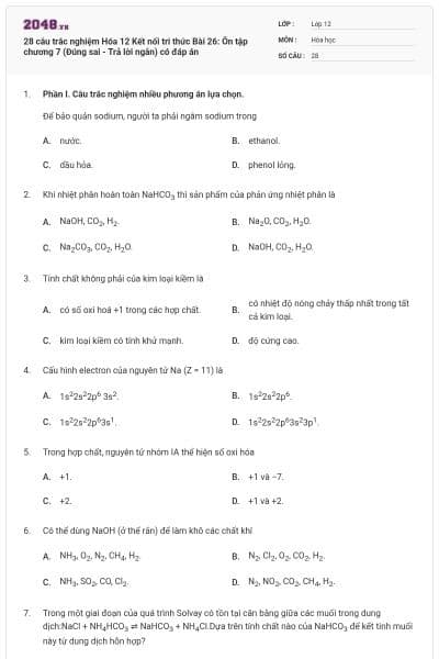 28 câu trắc nghiệm Hóa 12 Kết nối tri thức Bài 26: Ôn tập chương 7 (Đúng sai - Trả lời ngắn) có đáp án