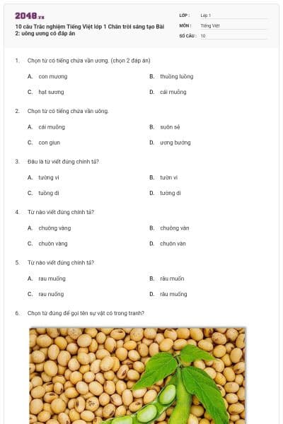 10 câu Trắc nghiệm Tiếng Việt lớp 1 Chân trời sáng tạo Bài 2: uông ương có đáp án