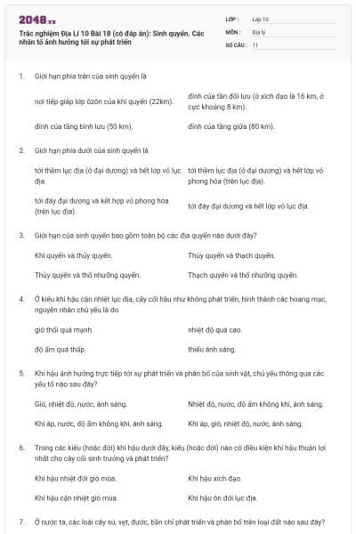 Trắc nghiệm Địa Lí 10 Bài 18 (có đáp án): Sinh quyển. Các nhân tố ảnh hưởng tới sự phát triển