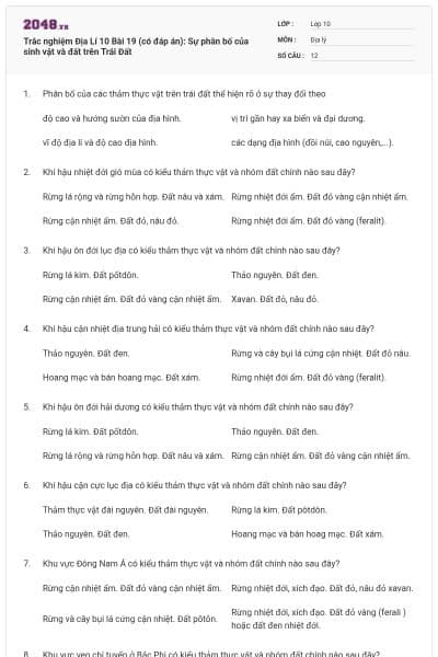 Trắc nghiệm Địa Lí 10 Bài 19 (có đáp án): Sự phân bố của sinh vật và đất trên Trái Đất