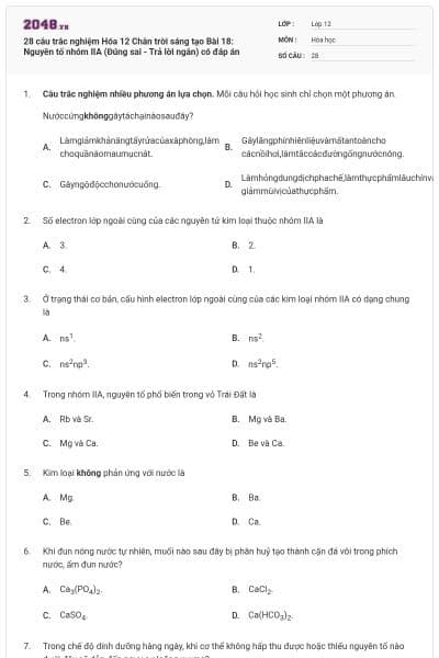 28 câu trắc nghiệm Hóa 12 Chân trời sáng tạo Bài 18: Nguyên tố nhóm IIA (Đúng sai - Trả lời ngắn) có đáp án